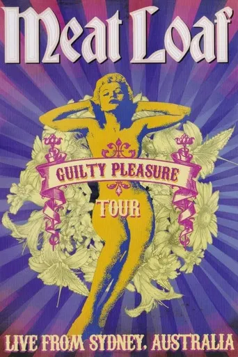 Meat Loaf: Guilty Pleasure Tour - Live From Sydney