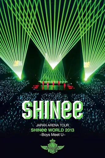 JAPAN ARENA TOUR SHINee WORLD 2013 ～Boys Meet U～