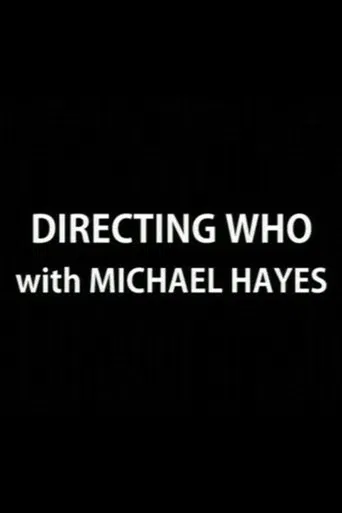 Directing Who: Michael Hayes