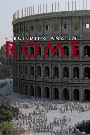 Rebuilding Ancient Rome