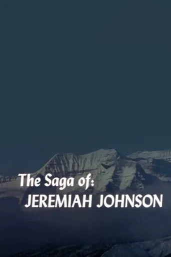 The Saga of Jeremiah Johnson