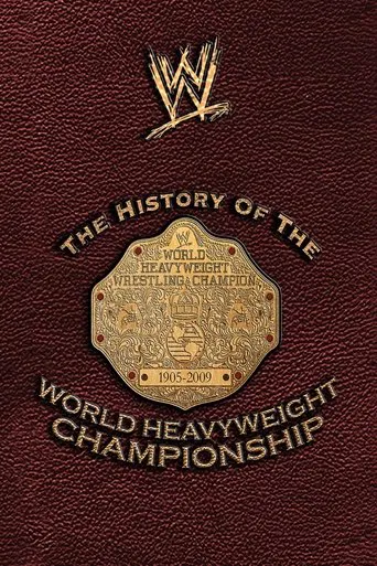 The History of the World Heavyweight Championship