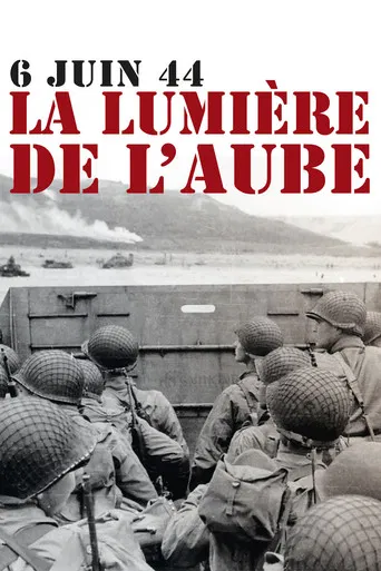 6 juin 1944, la lumière de l'aube