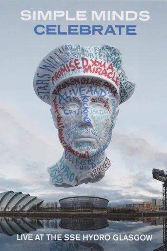 Simple Minds | Celebrate: Live at the SSE Hydro, Glasgow