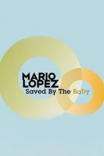 Mario Lopez: Saved By the Baby