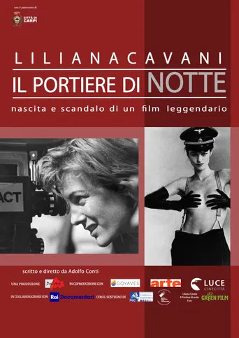 Liliana Cavani. Il portiere di notte - Nascita e scandalo di un film leggendario