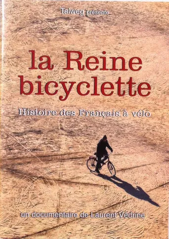 La Reine bicyclette, une histoire des Français à vélo