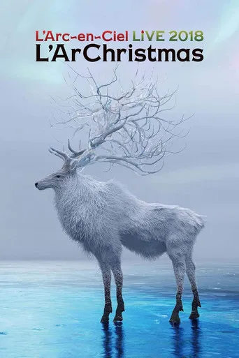 L'Arc~en~Ciel - LIVE 2018 L'ArChristmas