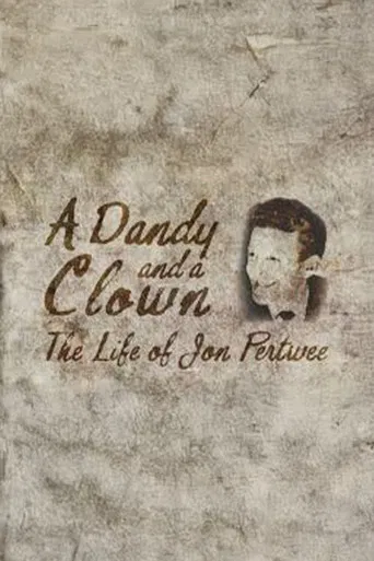 A Dandy and a Clown: The Life of Jon Pertwee