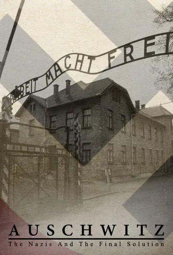 Auschwitz: Os Nazistas e a Solução Final