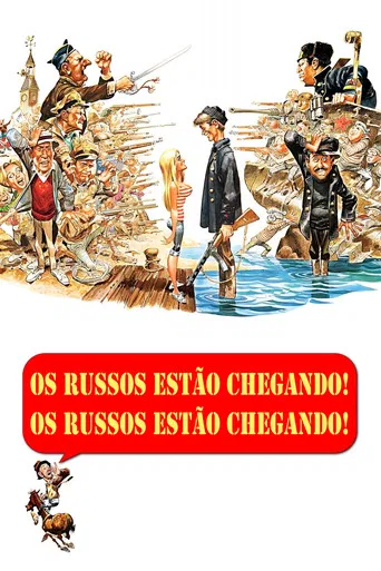 Os Russos Estão Chegando! Os Russos Estão Chegando!