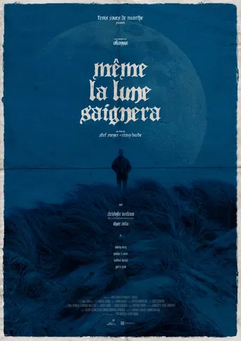 Même la lune saignera