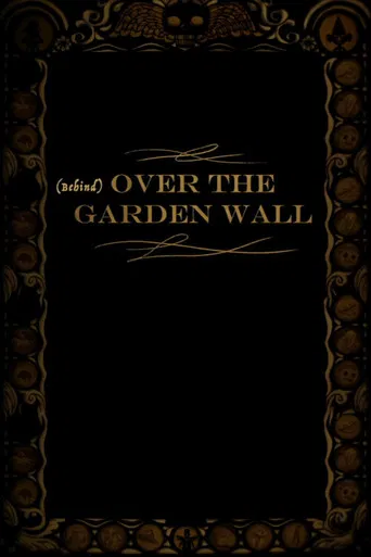 Behind Over the Garden Wall
