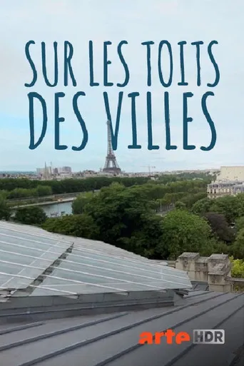 Sur les toits des villes