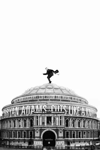 Bryan Adams - Cuts Like a Knife Live at the Royal Albert Hall