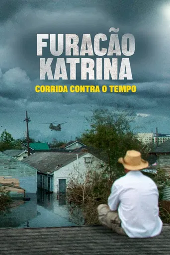 Furacão Katrina: Corrida Contra o Tempo