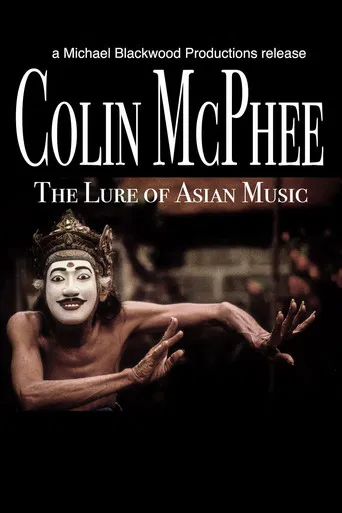Colin McPhee: The Lure of Asian Music