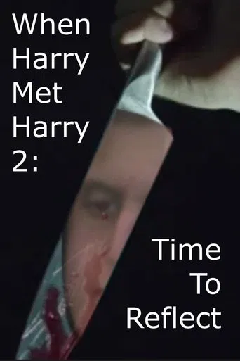 When Harry Met Harry 2: Time to Reflect