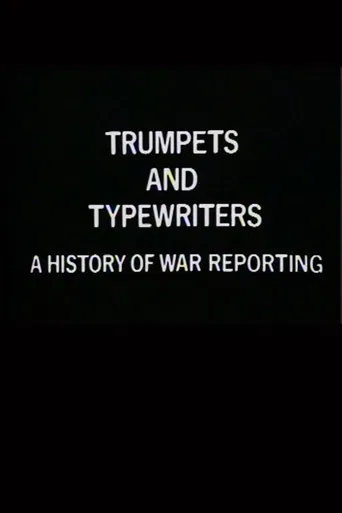Trumpets and Typewriters: A History of War Reporting