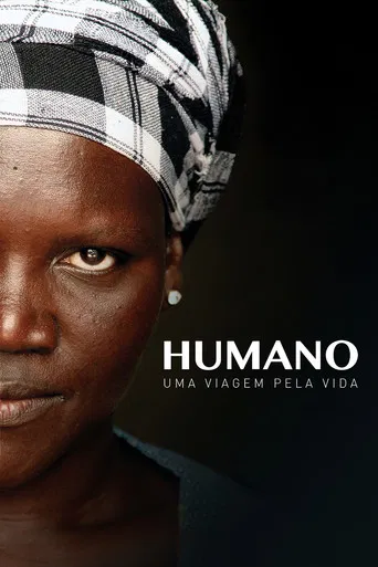 Humano: Uma Viagem Pela Vida