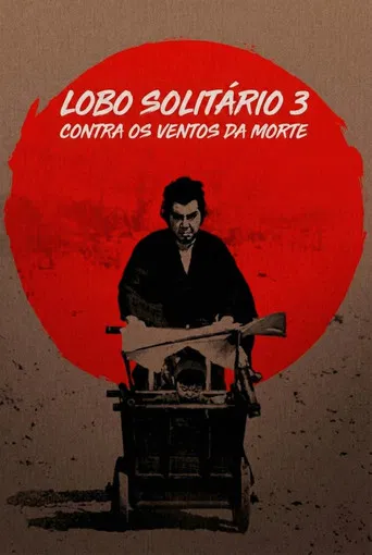 Lobo Solitário 3: Contra Os Ventos da Morte