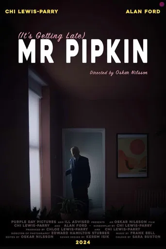 (It's Getting Late) Mr Pipkin