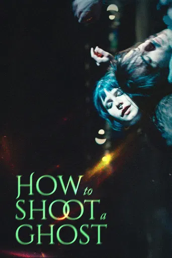 How to Shoot a Ghost