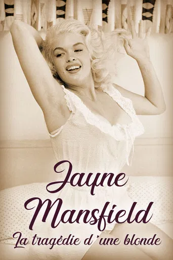 Jayne Mansfield: La tragédie d'une blonde
