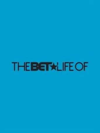 The BET Life of