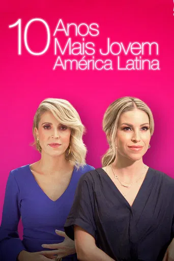 10 Anos Mais Jovem: América Latina