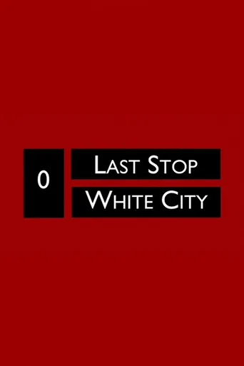 Last Stop White City