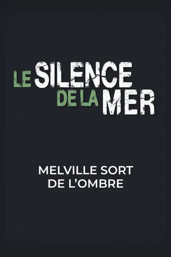 Le silence de la mer, Melville sort de l'ombre