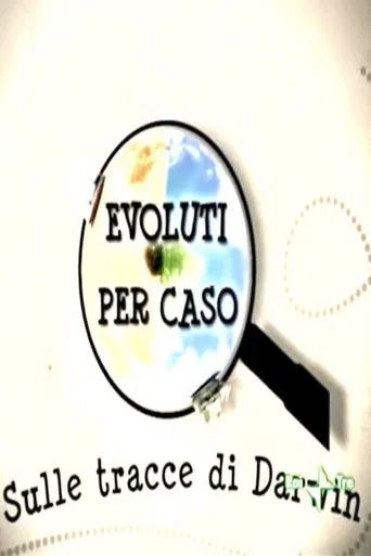 Evoluti per caso - Sulle tracce di Darwin