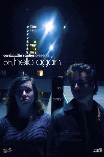 Oh, Hello Again