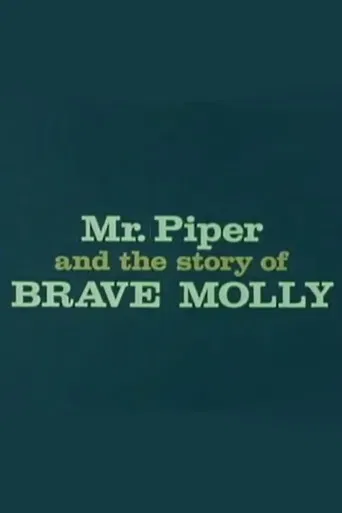 Mr. Piper And The Story Of Brave Molly