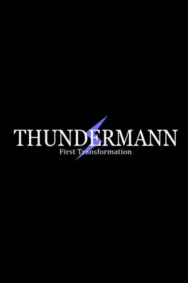 Thundermann: First Transformation