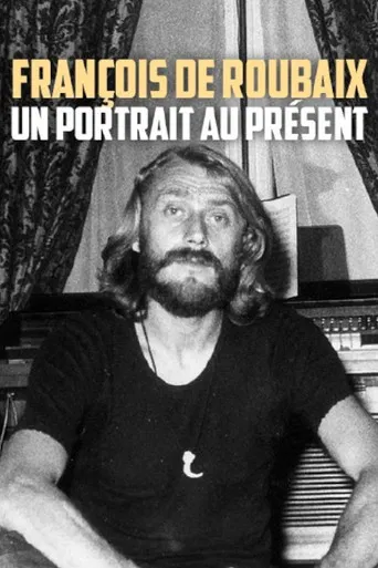 François de Roubaix : un portrait au présent