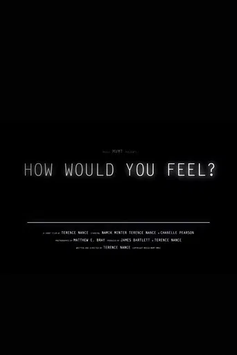 How Would You Feel?