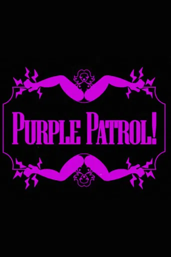 PURPLE PATROL!