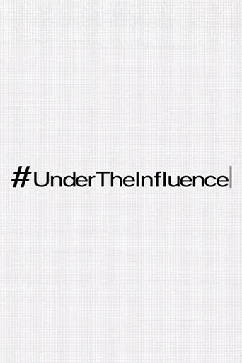 #UnderTheInfluence