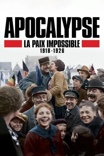 Apocalypse - La paix impossible (1918-1926)