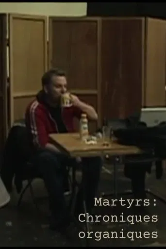 Martyrs: Chroniques organiques