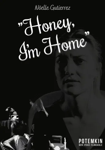Honey, I'm Home