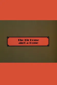 The Big House Ain't a Home