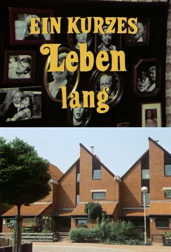 Ein kurzes Leben lang