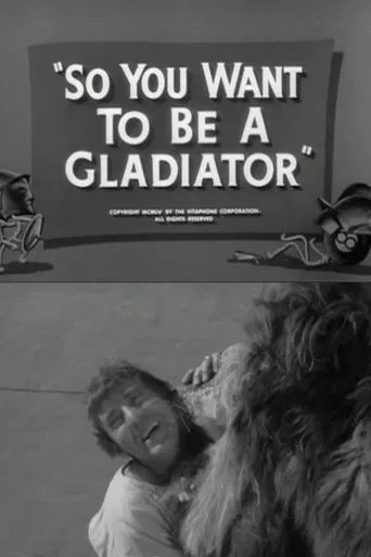 So You Want to Be a Gladiator