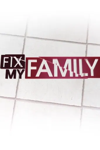 Fix My Family
