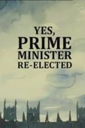 Yes, Prime Minister: Re-elected
