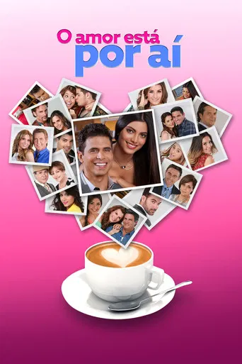 O Amor Está Por Aí