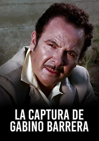 La Captura De Gabino Barrera